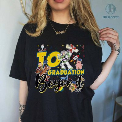 Disneyland Toy Story To Graduation and Beyond Shirt, Disney Toy Story Graduation Shirt, Buzz Lightyear Shirt, Senior Story 2024, Class Of 2024