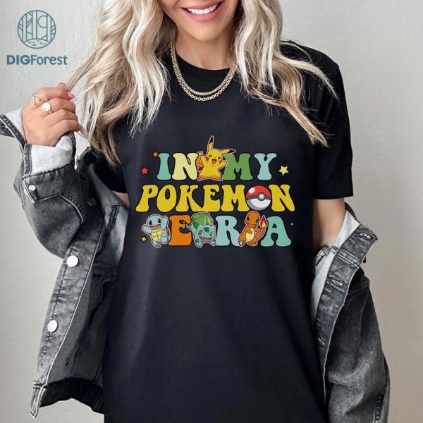 In My Pokeemon Era PNG, Pikachu Lover Shirt, Anime Birthday Party, Gift for Kids, Family Birthday Shirt, Charmander Bulbasaur Squirtle