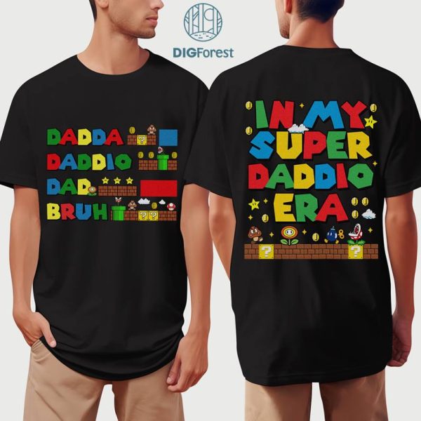 Super Mario Dad Father's Day PNG | Super Daddio Shirt | Super Mario Fathers Day T-Shirt | Mario Dad Shirt | Super Mario Gifts for Dad
