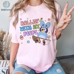 Bluey Rollin' With My Peeps Easter PNG, Bluey Happy Easter Shirt, Bluey Bingo Easter Skateboarding PNG, Easter Bunny Bluey Shirt Bluey Bunnies