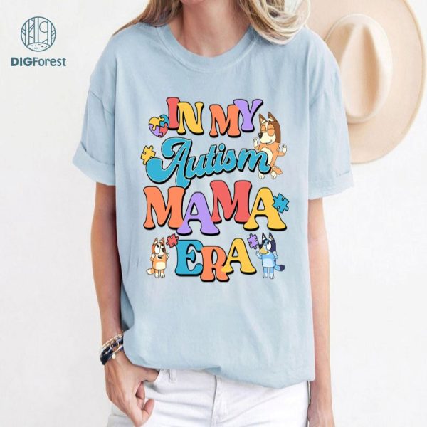 In My Autism Mama Era Sweatshirt, Bluey Autism Shirt, Bluey Bingo Shirt, Autism Mom Shirt, Bluey Autism Awareness, Autism Month Shirt