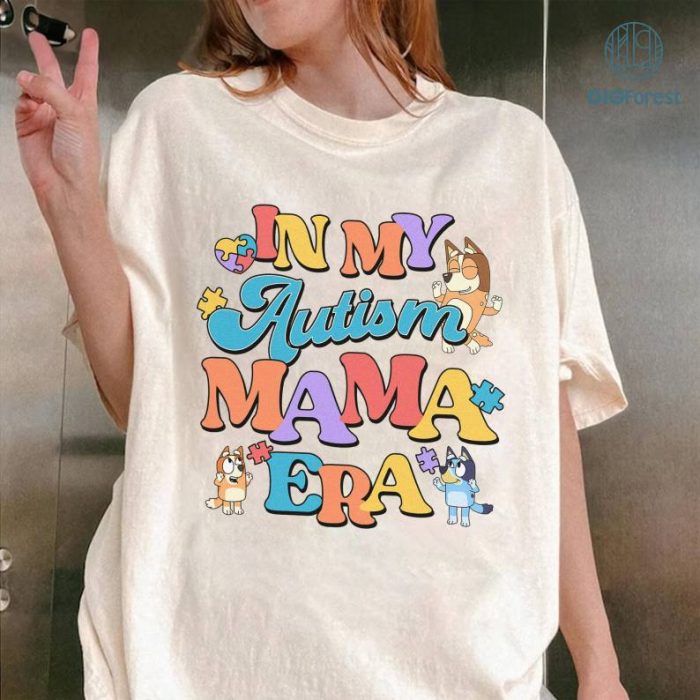 In My Autism Mama Era Sweatshirt, Bluey Autism Shirt, Bluey Bingo Shirt, Autism Mom Shirt, Bluey Autism Awareness, Autism Month Shirt