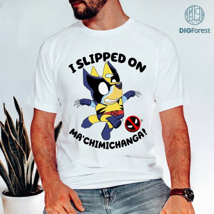 BlueyPool’s Chimichanga PNG| I Slipped On My Beans Bluey And Deadpool Shirt | Bluey Bingo Shirt Bluey Family Birthday Shirt