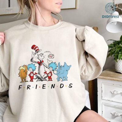 Friends Dr.Suesss Sublimation Shirt, Dr.Suesss Day Png, Read across America, School Png, Teacher Sublimation, Sublimation Designs
