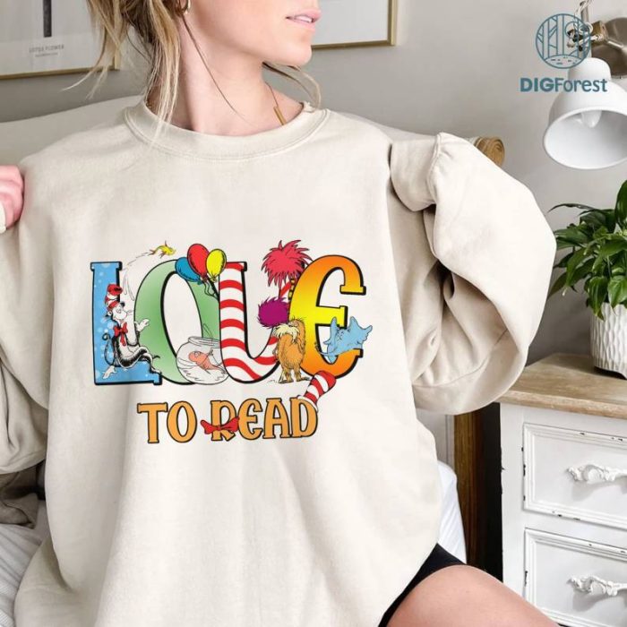 Love to Read PNG, Dr. Seuss Day Shirt, Teacher Life PNG, Read Across America Day, Digital Sublimation, Book Lover Gift