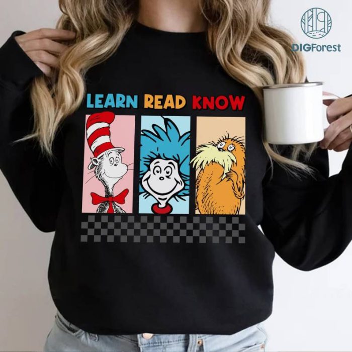 Learn Read Know Shirt, Cat In The Hat Png, Dr Seuss Png, Read Across America Png, Thing 1 Thing 2 Png, Love Reading Png, Teacher Png