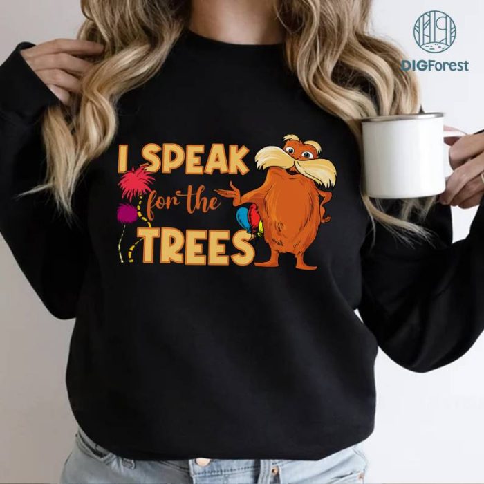 Lorax I Speak For The Trees Shirt, Dr Seuss Png Lorax,Dr Seuss Lorax Png, Lorax Png, Instant Download