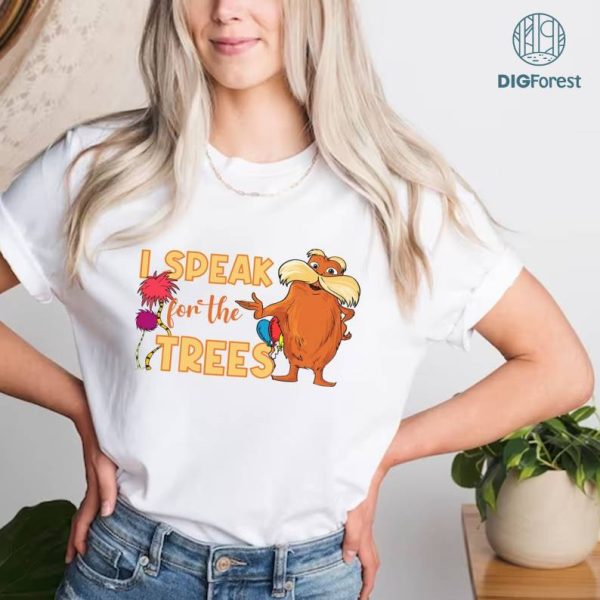 Lorax I Speak For The Trees Shirt, Dr Seuss Png Lorax,Dr Seuss Lorax Png, Lorax Png, Instant Download