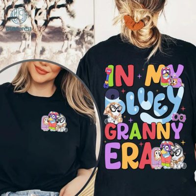 In My Bluey Granny Era Shirt, Bluey and Bingo Janet and Rita Shirt, Bluey and Bingo Grannies Shirt,Bluey and Bingo Grannies Shirt, Bluey Mum