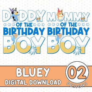 Bluey Mommy And Daddy Of The Birtthday Boy Bundle | Bluey Matching Family Birthday Party Shirt | Bluey And Bingo Birthday Shirt