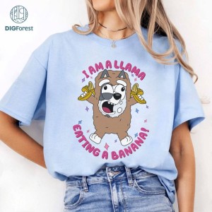 Bluey Aunt Trixie Heeler Shirt | I Am A Llama Eating A Banana Shirt | Bluey Cool Aunts Club | Aunt Trixie Heeler Shirt | Bluey Gifts