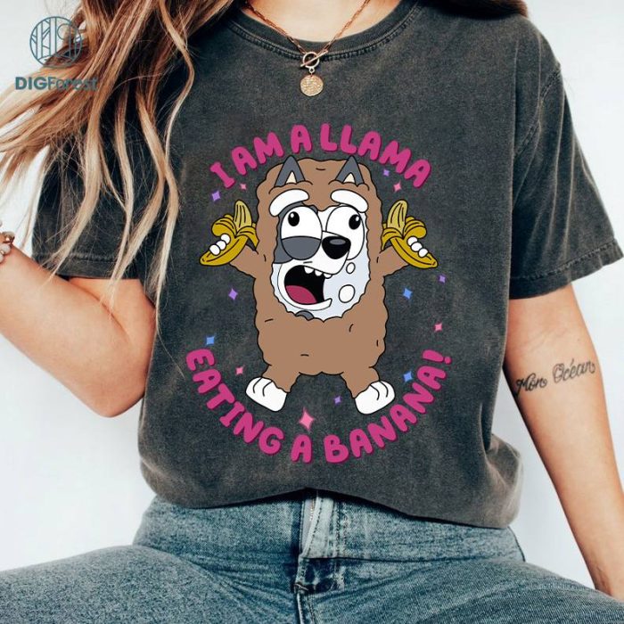 Bluey Aunt Trixie Heeler Shirt | I Am A Llama Eating A Banana Shirt | Bluey Cool Aunts Club | Aunt Trixie Heeler Shirt | Bluey Gifts