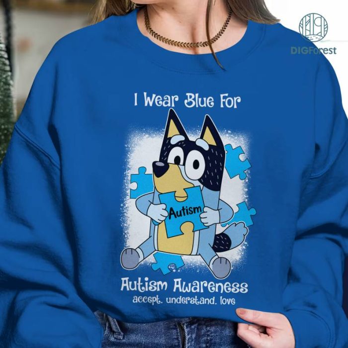 Bluey Autism Shirt, Bluey Family Shirt, I Wear Blue For Austism Awareness, Accept Understand Love, Autism Mom Shirt, Teacher Autism Shirt