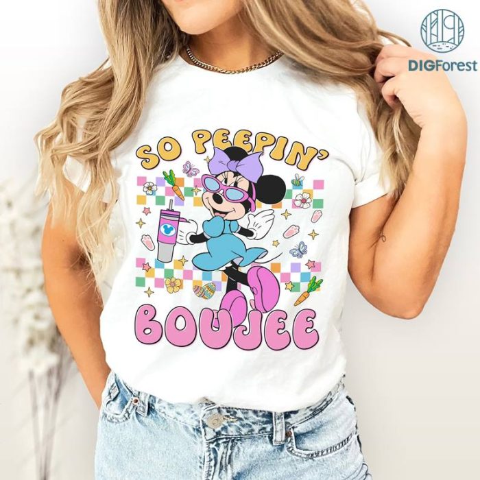 Disney Minnie Mouse So peeping Boujee Easter Day PNG Mickey Minnie Bunny Easter Shirt | Disneyland Happy Easter Day Shirt