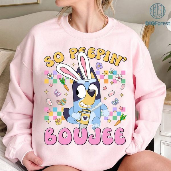 Bluey Easter Boujee PNG |Bluey Happy Easter Shirt | Bluey Hoppy Easter Shirt | Chilling With My Peeps PNG |Bluey Bingo Easter Kids Shirt