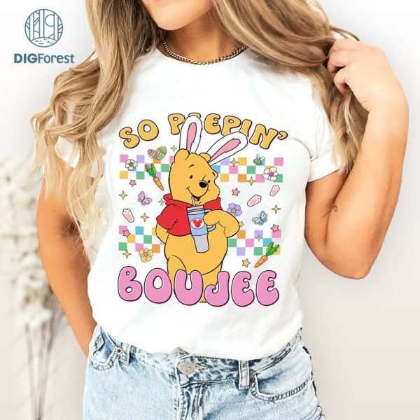 Disney Winnie The Pooh So peeping Boujee Easter Day PNG Pooh Bear Bunny Easter Shirt | Disneyland Happy Easter Day Shirt Easter Gift