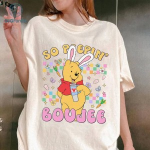 Disney Winnie The Pooh So peeping Boujee Easter Day PNG Pooh Bear Bunny Easter Shirt | Disneyland Happy Easter Day Shirt Easter Gift