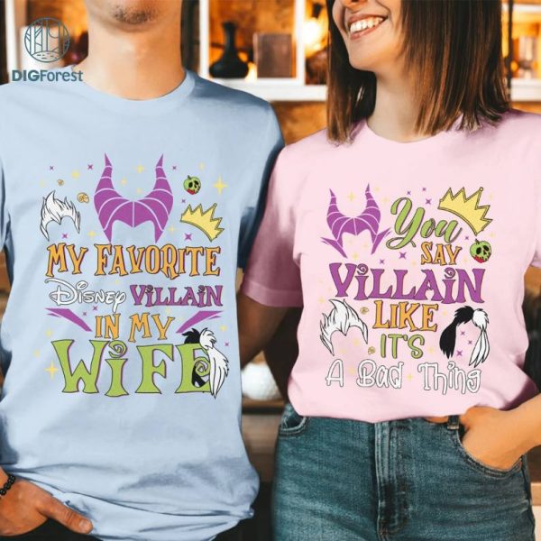 Disney My Favorite Villain Is My Wife Bundle, You Say Villain Like It's A Bad Thing, Matching Couple Shirts, Disneyland Couple Shirts, Husband Gift