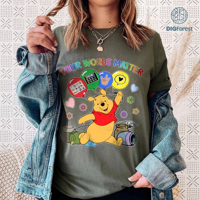 Disney Winnie the Pooh Your Words Matter Shirt | Autism Shirt | SPED Teacher Shirt | Neurodiversity Gift | Language Special Education