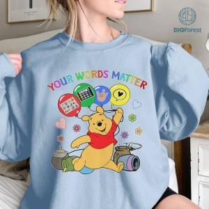 Disney Winnie the Pooh Your Words Matter Shirt | Autism Shirt | SPED Teacher Shirt | Neurodiversity Gift | Language Special Education
