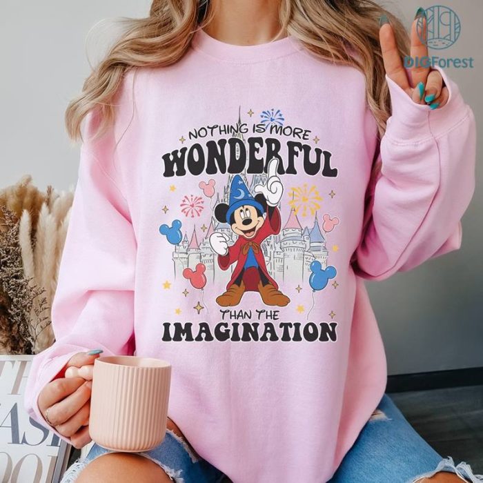 Disneyland Mickey Sorcerer PNG, Nothing Is More Wonderful Than The Imagination, Disneyland Fantasia Stay Magical Shirt, DisneyTrip Tee