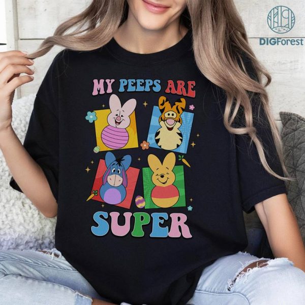 Disney Pooh And Friends My Peeps Are Super PNG| Winnie The Pooh Easter Day Shirt | Pooh Bunny Shirt Disneyland Happy Easter Day Shirt