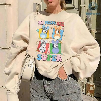 My Peeps Are Super Easter Shirt | Bluey Easter Shirt | Bluey Shirt | Bluey Birthday Shirt | Happy Easter Shirt
