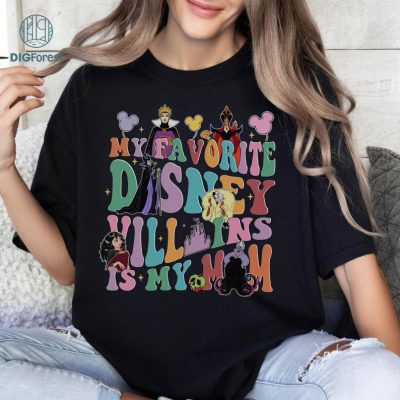Disney My Favorite Villains is My Mom Shirt, Disneyland Mother's Day Shirt, Female Villains Mom Gifts, WDW Disneyland Girl Trip Bad Witches Club Disney My Favorite Villains is My Mom Shirt, Disneyland Mother's Day Shirt, Female Villains Mom Gifts, WDW Disneyland Girl Trip Bad Witches Club
