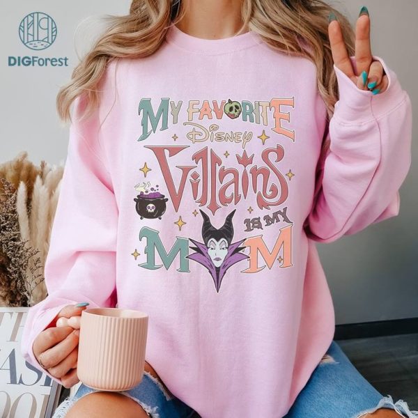 Disney My Favorite Villains is My Mom PNG, Disneyland Mother's Day Shirt, Female Villains Mom Gifts, WDW Disneyland Girl Trip Bad Witches Club