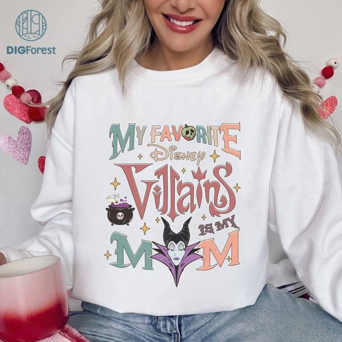 Disney My Favorite Villains is My Mom PNG, Disneyland Mother's Day Shirt, Female Villains Mom Gifts, WDW Disneyland Girl Trip Bad Witches Club