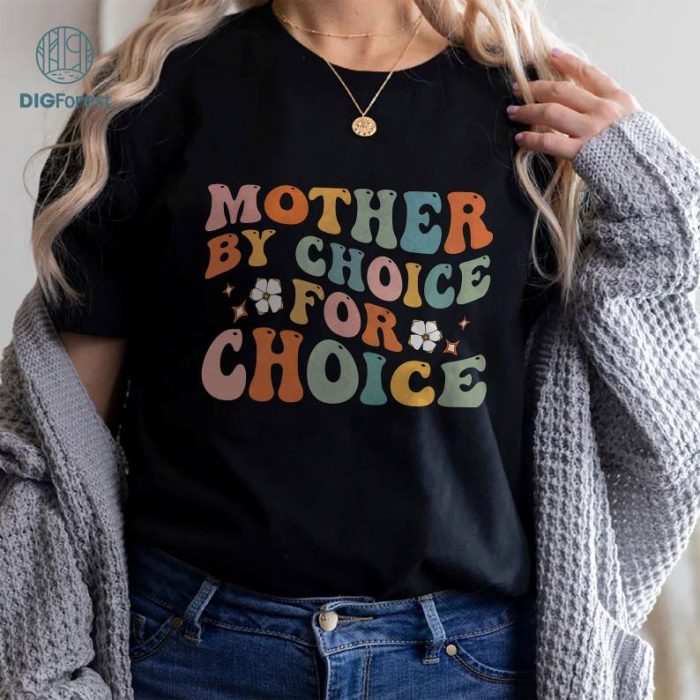 Mother By Choice For Choice Shirt, Roe v Wade Tee, Pro Choice Shirt, Reproductive Rights Shirt, Feminist Shirt, Women Rights Shirt