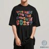 Who Made You the Coochie Boss Shirt – Pro-Choice Human Rights Tee | Women's Reproductive & Equal Rights Shirt Who Made You the Coochie Boss Shirt – Pro-Choice Human Rights Tee | Women's Reproductive & Equal Rights Shirt