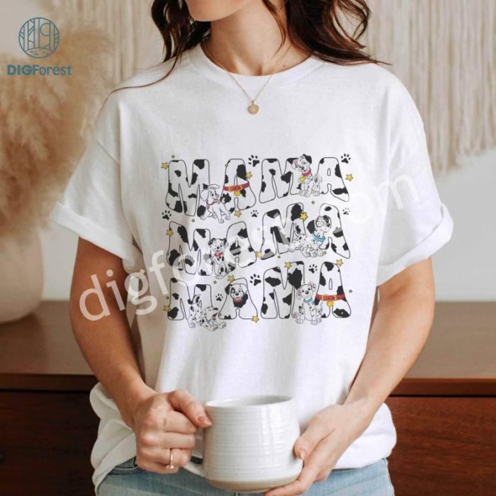 Disneyland Mama 101 Dalmatians Shirt, Disney Dalmatians Dog Mother Day Shirt, Disneyland Mom Shirt, Disneyworld Gift For Mom, Mothers Day Gift