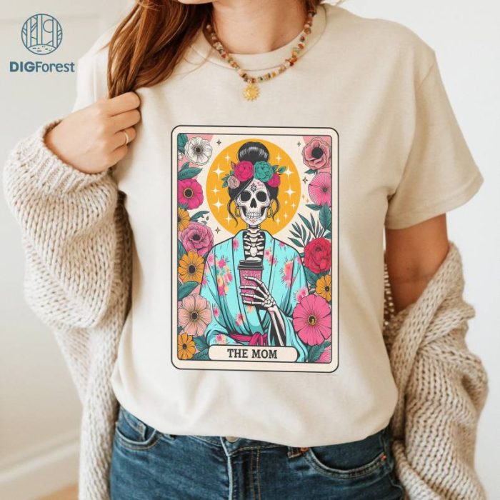 Mother's Day Tarot The Mom Shirt | Woman Skeleton Mother Design, Witchy Vibes Skull Mama Shirt