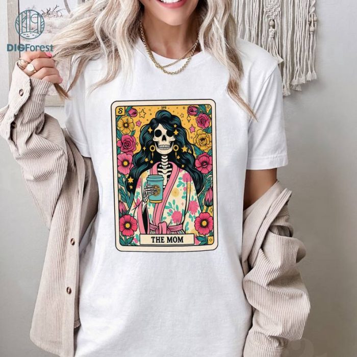 The Mom Tarot Card Skeleton Funny Shirt, Skeleton Mother Tshirt, Mother's Day Shirt, Mama Gift, Mother's Day Gift, Skeleton Mother Shirt