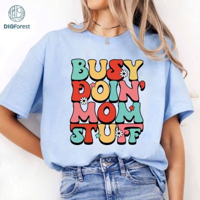 Mothers Day Busy Doin' Mom Stuff Retro Arcrylic Design Shirt | Mother's Day Gift | Cool Mom Shirt | Gift For Mom Mothers Day Busy Doin' Mom Stuff Retro Arcrylic Design Shirt | Mother's Day Gift | Cool Mom Shirt | Gift For Mom