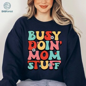 Mothers Day Busy Doin' Mom Stuff Retro Arcrylic Design Shirt | Mother's Day Gift | Cool Mom Shirt | Gift For Mom