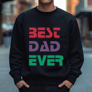 Best Dad Ever Shirt for Fathers Day Gift for Dad, Best Dad TShirt for Dad, Funny Dad Gift from Daughter, Funny Birthday Gift for Best Dad