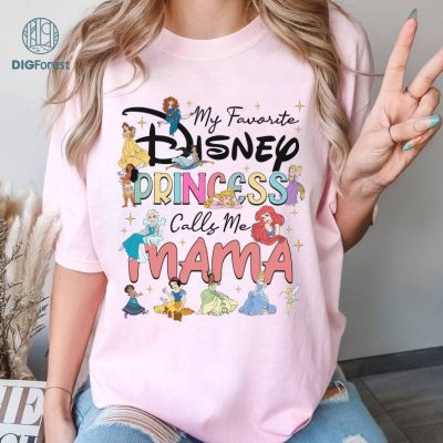 Disney My Favorite Disneyland Princess Calls Me Mama Shirt, Mother's Day Gift, Disneyland Mommy Shirt, Mama Gift, Birthday Party Shirt Gift for Mom