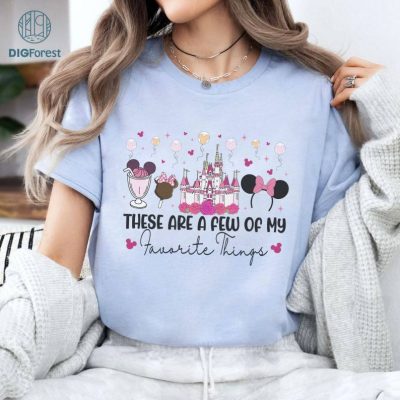 Disney These Are A Few Of My Favorite Things Shirt, Disneyland Snacks Shirt, Vacay Mode Shirt, Snack Goals Drinks And Foods, Magical Kingdom Disney These Are A Few Of My Favorite Things Shirt, Disneyland Snacks Shirt, Vacay Mode Shirt, Snack Goals Drinks And Foods, Magical Kingdom