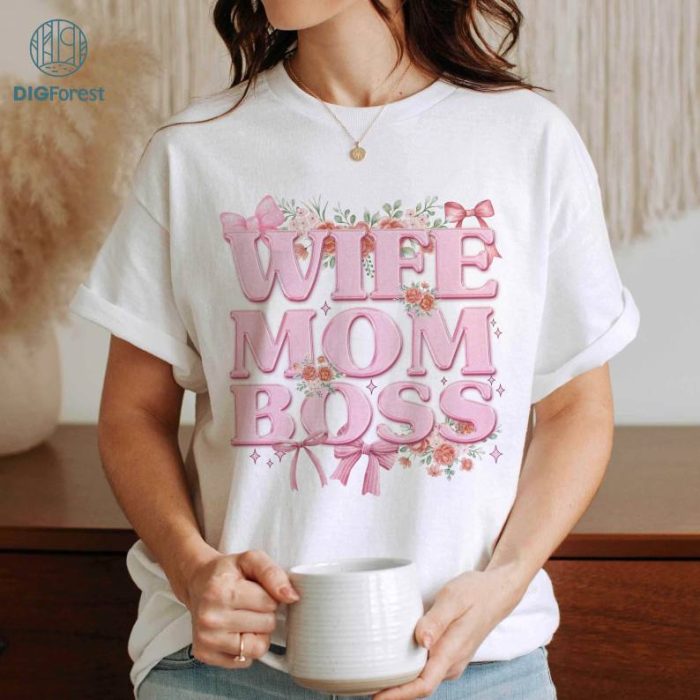 Wife Mom Boss Coquette Mothers Day Shirt | Mama Floral Shirt | Mother's Day Mama Shirt | Coquette Pink Bow Mama Gift For Mom