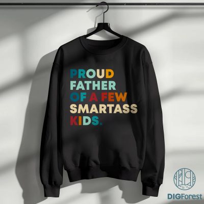 Proud Father of a Few Smartass Shirt | Funny Dad T-Shirt for Men | Father’s Day Gift from Daughter | Hilarious Smartass Dad Tee