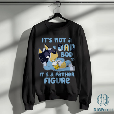 Bluey Dad Shirt | It’s Not a Dad Bod It’s a Father Figure | Bluey Father’s Day Gift | Bluey Family Cartoon Shirt | Digital Download Bluey Dad Shirt | It’s Not a Dad Bod It’s a Father Figure | Bluey Father’s Day Gift | Bluey Family Cartoon Shirt | Digital Download