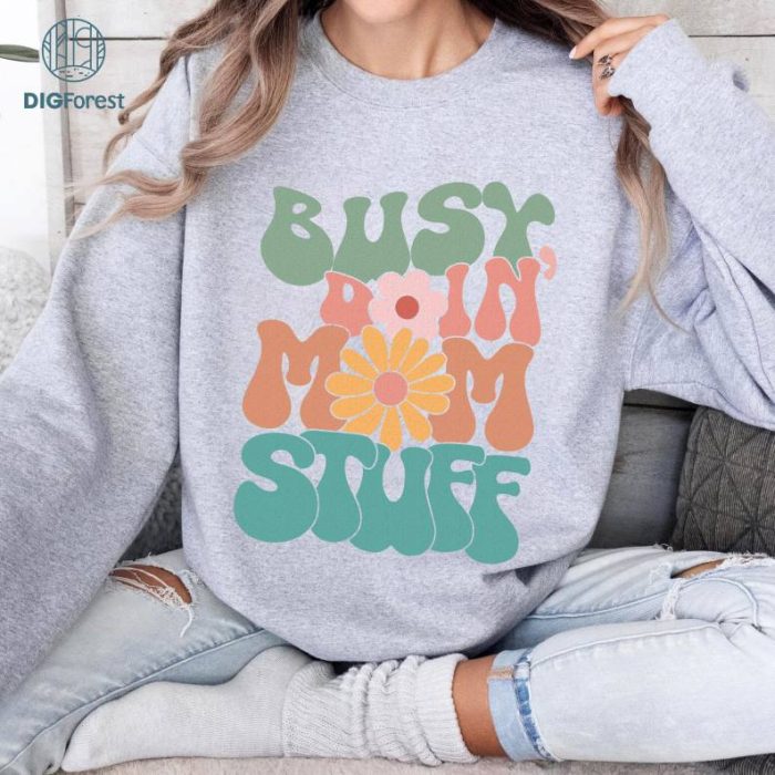 Mothers Day Busy Doing Mom Stuff Groovy Shirt | Mother's Day Gift | Cool Mom Shirt | Gift For Mom