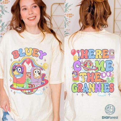 Here Come The Grannies Shirt, Bluey Bingo Png, Gift For Grandma, Bluye Mother's Day Png, Funny Grannies, Blue Dog Png, Digital Download
