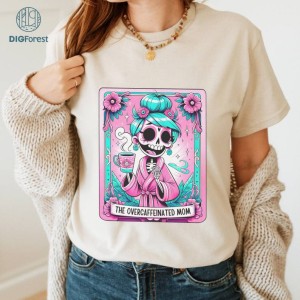 Mother's Day Cinco De Mayo Overcafeinated Mom Tarot Shirt | Woman Skeleton Mother Design, Witchy Vibes Skull Mama Shirt