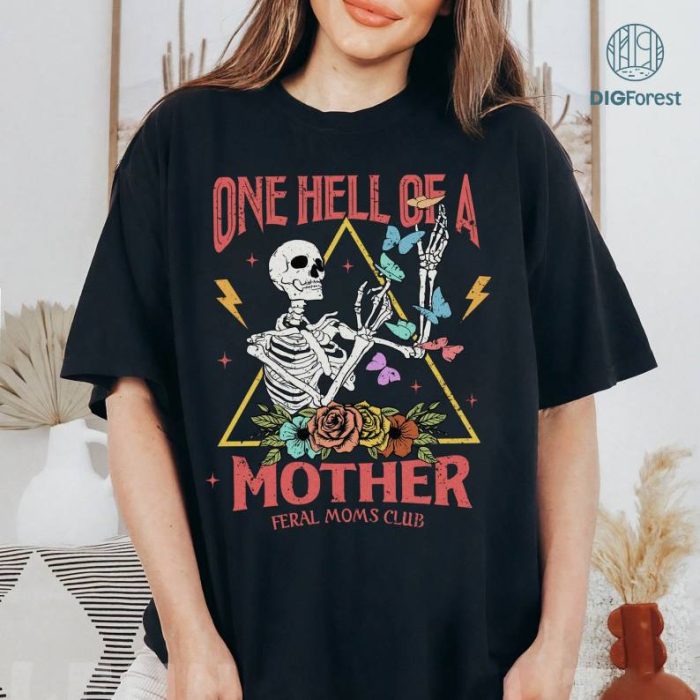 Somebodys Feral Mom Flower Shirt | One Hell Of A Mother Floral Shirt | Mother's Day Gift For Mom | Cool Mom Club | Mother Appreciate