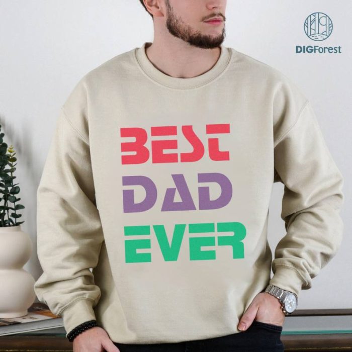 Best Dad Ever Shirt For Fathers Day Bundle, Gift for Dad, Daddy Shirt, Father's Day Shirt, Fatherhood Gift, Daddy Gift, Best Dad Ever Tee