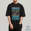 Any Man Can Be A Father T-shirt, But It Takes Someone Special To Be A Dad Shirt, Gift for your Daddy, Best New Daddy Shirt, Fathers Day Gift Any Man Can Be A Father T-shirt, But It Takes Someone Special To Be A Dad Shirt, Gift for your Daddy, Best New Daddy Shirt, Fathers Day Gift
