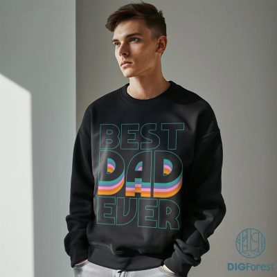 Best Dad Ever Shirt | Fathers Day Gift - Funny Shirt Men - Graphic Novelty Fathers Day Gift Birthday Gift Funny T Shirt Tee